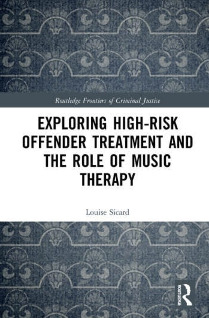 Exploring High-Risk Offender Treatment and the Role of Music Therapy